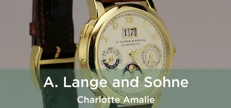 A. Lange and Sohne Charlotte Amalie