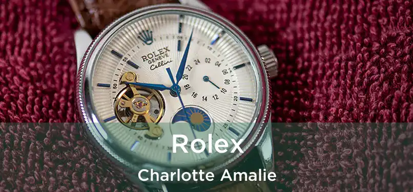 Rolex Charlotte Amalie