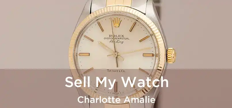 Sell My Watch Charlotte Amalie